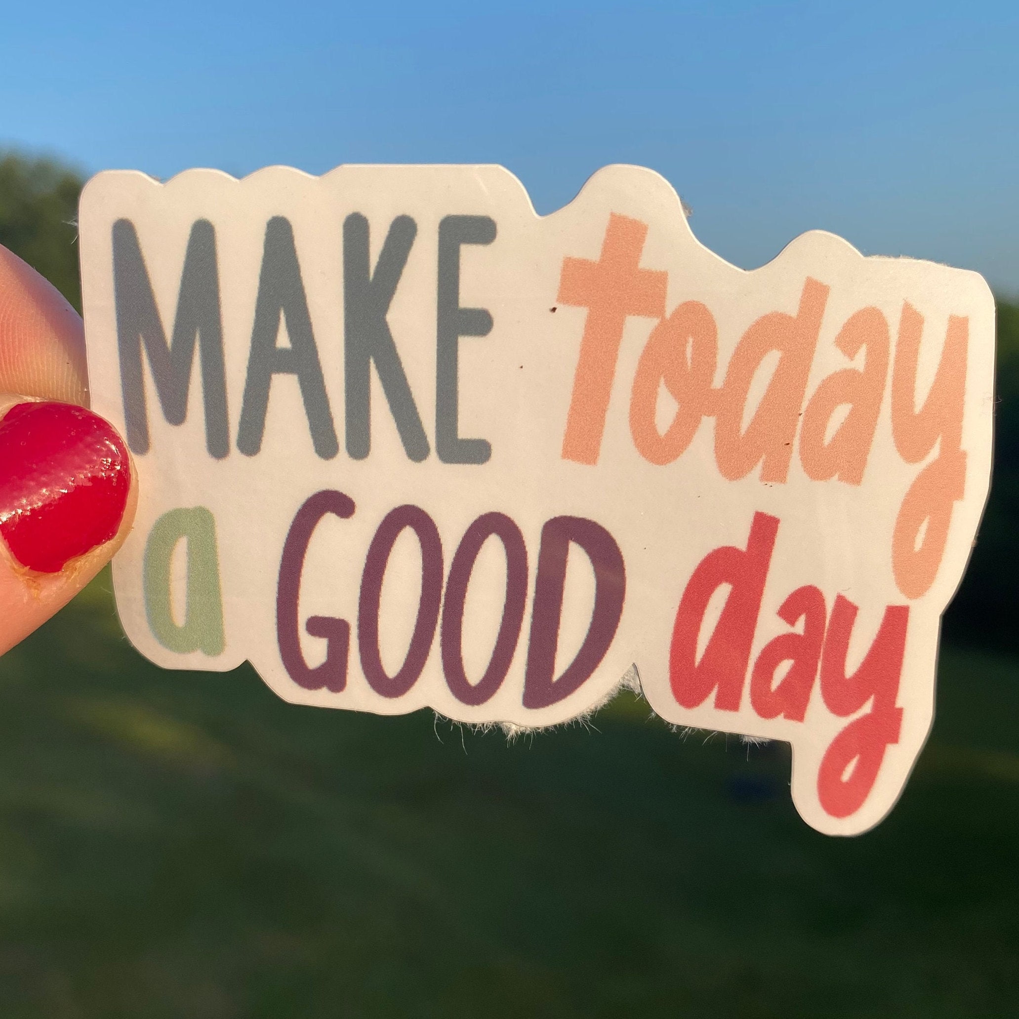Make today a good day sticker | Etsy