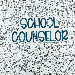 May include: A blue and white sticker with the text "SCHOOL COUNSELOR" in a bold, outlined font.