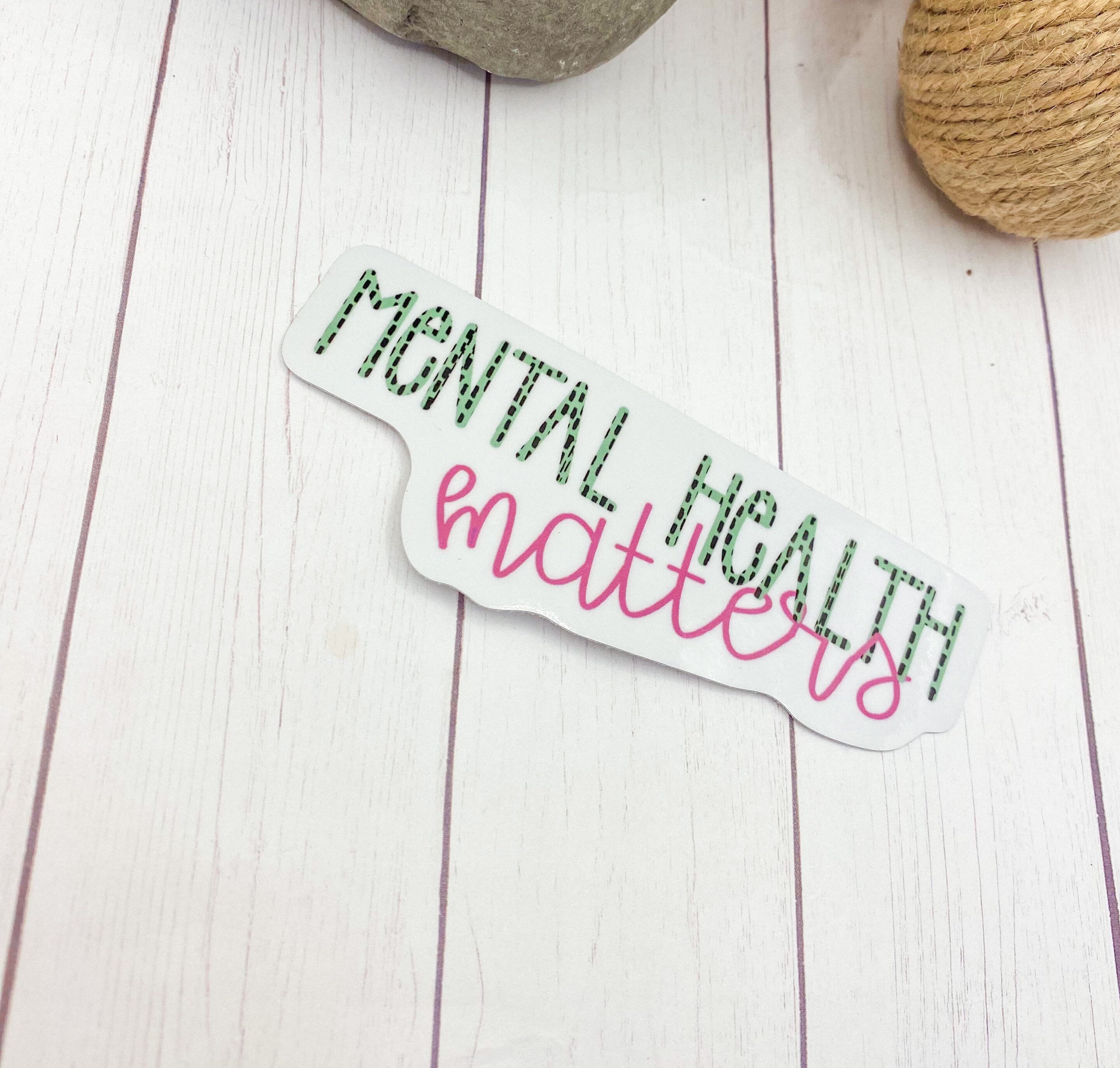 Waterproof Mental Health Matters Sticker School Counselor | Etsy