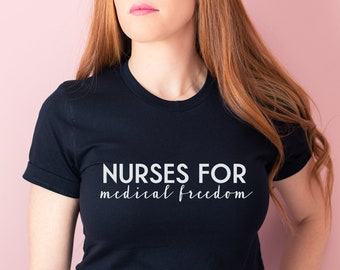 Nurse for Medical Freedom Shirt, Resist Tyranny, Freedom Patriotic T-Shirt, Health Freedom Tee, Strong Mom Shirts, Informed Mother Top,