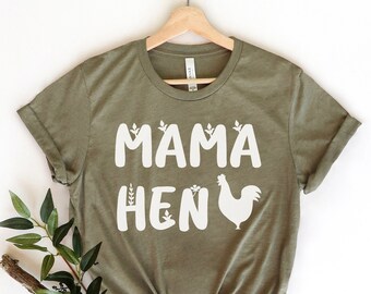 Chicken Shirt, Farm Tees, Chicken Lover Shirt, Mama Hen Shirt, Mother Hen Shirt, funny chicken shirt, farmer tee, farmer gift, Country Girl