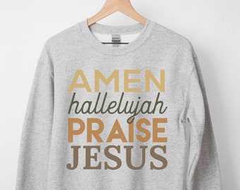 Faith sweatshirt, Jesus, Christian sweater, Religious Shirt, Church, Disciple, Love, Grace, Blessed Shirt, praise jesus