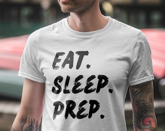 Eat Sleep Prep | Prepper shirt | Survival shirt | Teotwawki shirt | Doomsday Prepper | Preparedness