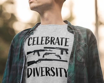 Funny Gun Rights Shirt, Pro Gun shirt, Ammo Gift Tee, 2nd amendment,  2a shirt, Celebrate Diversity, 1776 shirt, pro gun rights, patriot tee