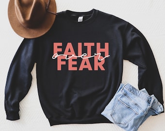 Faith over Fear Shirt, Christian Shirts, Faith Shirt, Religious sweatshirt, Inspirational Christian Shirt, Motivational Shirt, Christian