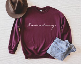 Homebody Sweatshirt, Homebody Women’s Sweatshirt, Cute Women's Graphic sweatshirt, Homebody Shirt, Homebody, Mama Shirt