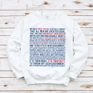 Declaration of Independence sweatshirt, Independence Day sweater, We The People Shirt, July 4th, 1776, Founding Fathers, Fourth of July Top
