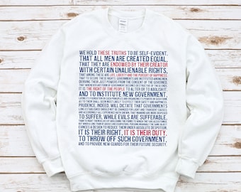 Declaration of Independence sweatshirt, Independence Day sweater, We The People Shirt, July 4th, 1776, Founding Fathers, Fourth of July Top