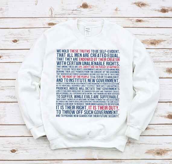 Declaration of Independence sweatshirt, Independence Day sweater, We The People Shirt, July 4th, 1776, Founding Fathers, Fourth of July Top