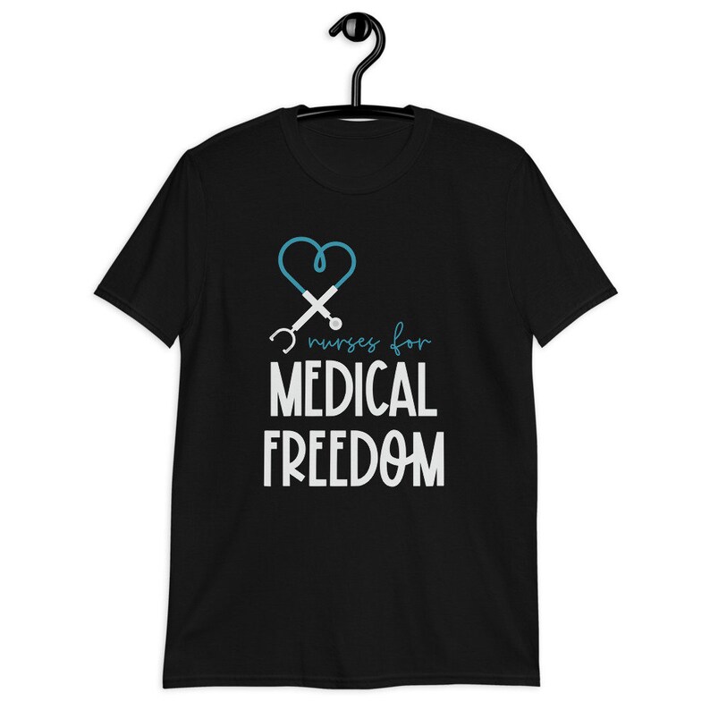 May include: Black t-shirt with a white graphic of a stethoscope and heart with the text "Nurses for Medical Freedom".