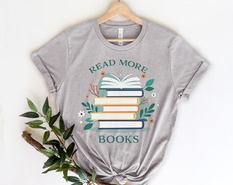 Read shirt, Bookish, Librarian Gifts, Book Nerd Shirt, Read More Books Tee, Reading Tshirt, Book Worm shirt, Literary T-Shirt, teacher shirt