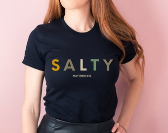 Christian tshirt, Christian Clothing, Salt and Light, Be Salty, Christian Apparel, Religious Clothing, Christian Shirt