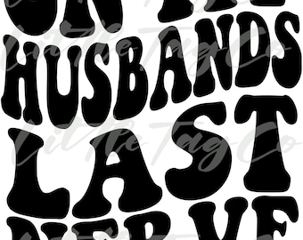 On my husbands last nerve, Funny PNG, Trending PNG