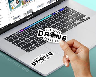 Qualified Drone Operator, Gift For Drone Pilots, MacBook Decal, Iron On Decal, Birthday Gift, Weatherproof, Gift Idea