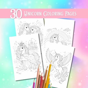 May include: A stack of four unicorn coloring pages with a pink and pastel background. The pages feature detailed line drawings of unicorns, rainbows, and castles. The text "30 Unicorn Coloring Pages" is at the top, and colored pencils are at the bottom.