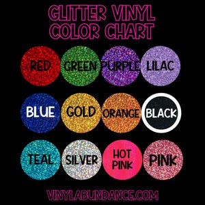 May include: Color chart showing 12 different colors of glitter vinyl. The colors are red, green, purple, lilac, blue, gold, orange, black, teal, silver, hot pink, and pink.