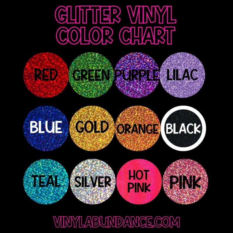 May include: Color chart showing 12 different colors of glitter vinyl. The colors are red, green, purple, lilac, blue, gold, orange, black, teal, silver, hot pink, and pink.