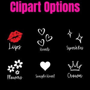 May include: A black background with white and red clipart options. The options include lips, hearts, sparkles, flowers, a single heart, and a crown.