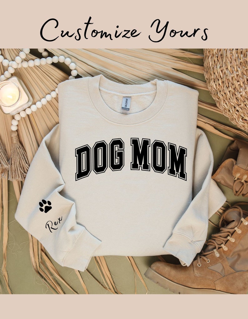 Dog Mom sweatshirt with names on the sleeve. Can Customize to simply Mama or PAPA with kids names.