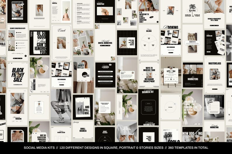 May include: A collection of 120 social media templates in square, portrait, and story sizes. The templates feature a minimalist aesthetic with black and white text and images on a beige background. The text includes phrases like "Be So Good They Can't Ignore You", "Black Friday Sale", "Marketing Processes", "And Still I Rise", "Masterclass", "How Booking Works", and "Cool"