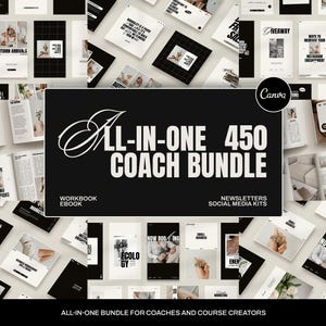 May include: A black and white image showcasing a collection of 450 templates for coaches and course creators. The templates include workbooks, ebooks, newsletters, and social media kits. The text "ALL-IN-ONE 450 COACH BUNDLE" is displayed in large, bold letters.