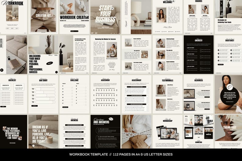 May include: A workbook template with 112 pages in A4 and US letter sizes. The template features a minimalist design with black and white text and images. The pages include various sections such as "Start Your Business", "Unleashing Your Inner Fire", "Dream as if You'll Live Forever", and "Questions and Answers".