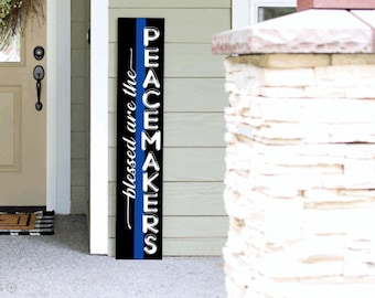 Police Peacemaker Law Enforcement Porch Leaner Sign 4ft 5ft 6ft Pet Sign | Welcome Sign