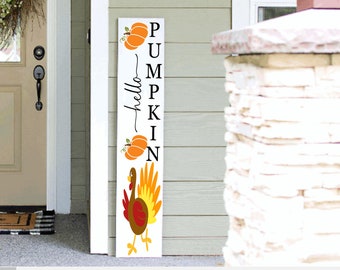 Autumn Turkey Thanksgiving  Welcome Sign | Tall Porch Sign | Hello Porch Sign | 4ft 5ft 6ft Welcom Sign