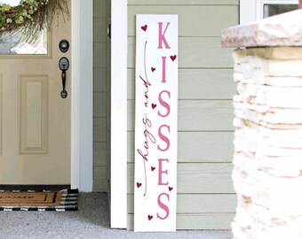 Tall Porch Sign, Hugs and Kisses Valentine's Day Porch Sign Leaner 4ft - 5ft - 6ft Porch Sign