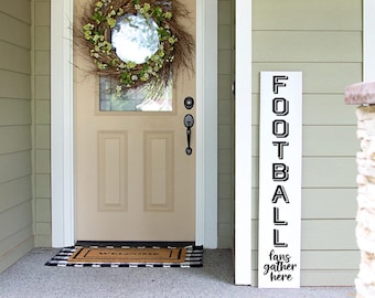Customize Your Welcome Sign, Football Fans Gather Here Porch Sign, Sports Welcome Sign 4ft, 5ft, 6ft Sign