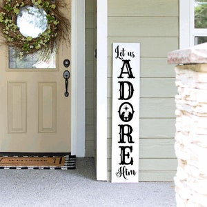 Christmas Porch Sign | Let Us Adore Him Porch Sign | 4ft 5ft 6ft Porch Sign | Welcome Sign | Holiday Porch Sign