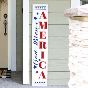 Tall Porch Sign,  America 4th of July Patriotic Porch Sign 4ft - 5ft - 6ft Porch Sign God Bless America Leaning Sign | Welcome Sign