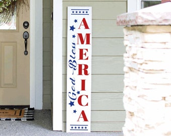 Tall Porch Sign,  America 4th of July Patriotic Porch Sign 4ft - 5ft - 6ft Porch Sign God Bless America Leaning Sign | Welcome Sign