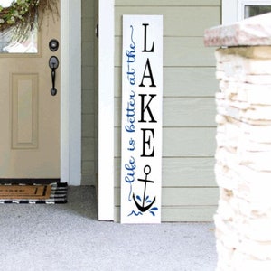 Life is Better at the Lake Porch Sign Porch Leaners Wooden Signs Nautical Decor Summer Time Cabin Lake House Welcome Sign image 1