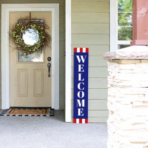 Tall Porch Sign, -Welcome and Happy 4th of July Independence Day Porch Sign Leaner 4ft - 5ft - 6ft Porch Sign