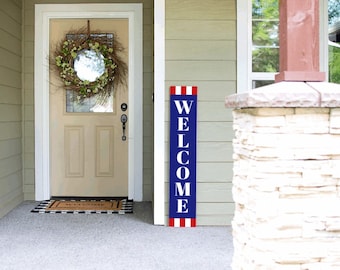 Tall Porch Sign, -Welcome and Happy 4th of July Independence Day Porch Sign Leaner 4ft - 5ft - 6ft Porch Sign