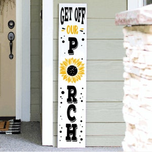 Funny Porch Sign: Get Off My Porch - Sarcastic Welcome Decor
