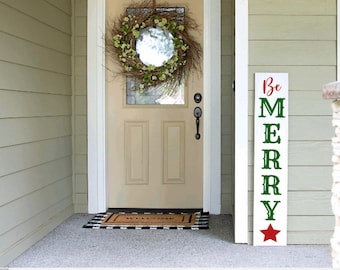 Christmas Porch Sign | Be Merry Christmas | Winter Porch Leaner Sign | 4ft 5ft 6ft Porch Sign | Welcome Sign