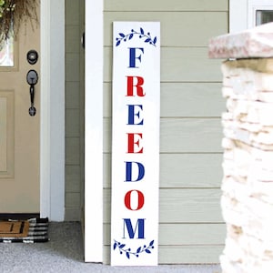 Tall Porch Sign, Freedom 4th of July Patriotic Porch Sign Leaner 4ft - 5ft - 6ft Porch Sign | Welcome Sign