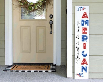 July 4th Porch Sign | Patriotic Porch Sign | 4ft 5ft 6ft Porch Welcome Sign