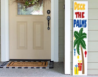 Christmas Porch Sign | Holiday Porch Sign | Deck the Palms Porch Leaner Sign | 4ft 5ft 6ft Porch Sign | Welcome Sign