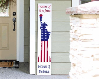 Tall Porch Sign, Statue of Liberty, Home of the Free Porch Sign Leaner 4ft - 5ft - 6ft Porch Sign | Welcome Sign