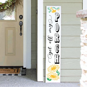 Funny Porch Sign: Get Off My Porch - Handmade Vertical Decor