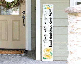 Get Off My Porch | Funny Porch Sign | 4ft 5ft 6ft Unwelcome Porch Sign | Unwelcome Porch Sign