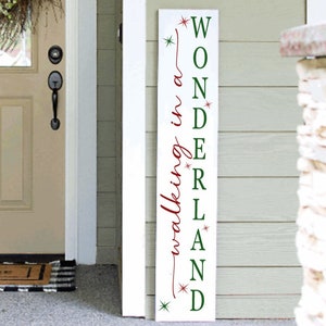 Christmas Porch Sign | Wonderland Porch Leaner Sign | 4ft 5ft 6ft Porch Sign | Christmas Tall Sign Welcome Sign