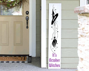 It's October Witches Halloween Tall Porch Sign | Welcome Witches Porch Sign | Tall Porch Sign | Halloween Porch Sign | Witch Halloween Sign