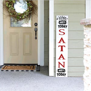 Funny Porch Sign: Not Today Satan - Handmade Welcome Sign