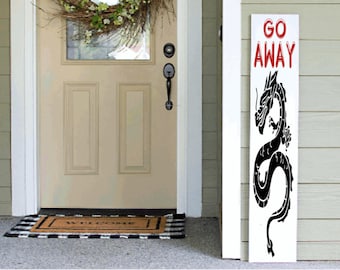 Dragon Go Away Porch Sign | Welcome Sign | Porch Welcome Sign