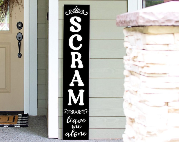 Featured listing image: Funny Porch Sign: Scram Go Away - Handmade Vertical Welcome Decor Porch Leaner