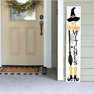 Halloween Porch Sign: It&#39;s October Witches, Handmade Vertical Decor (4-6ft)